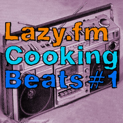 Lazy.fm Cooking Beats #1