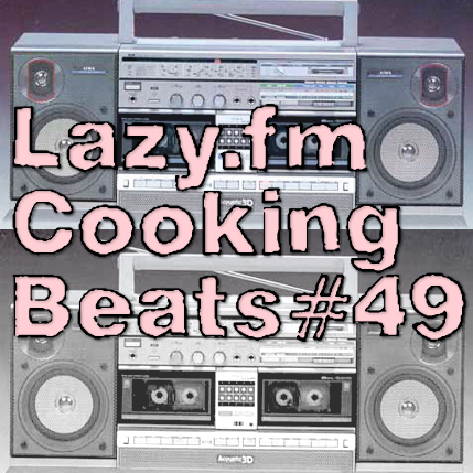 Lazy.fm Cooking Beats #49