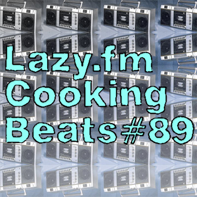 Lazy.fm Cooking Beats #89